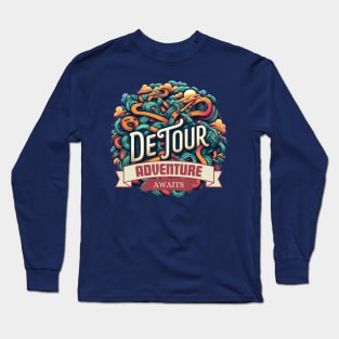 Detour Adventure Awaits - Detour Lovers Long Sleeve T-Shirt